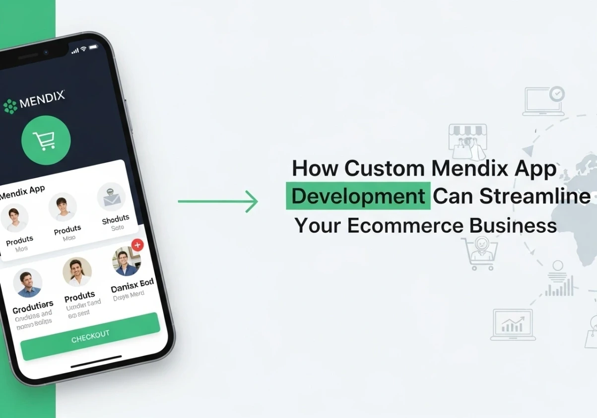 How Custom Mendix App Development Can Streamline Your eCommerce Business in the USA